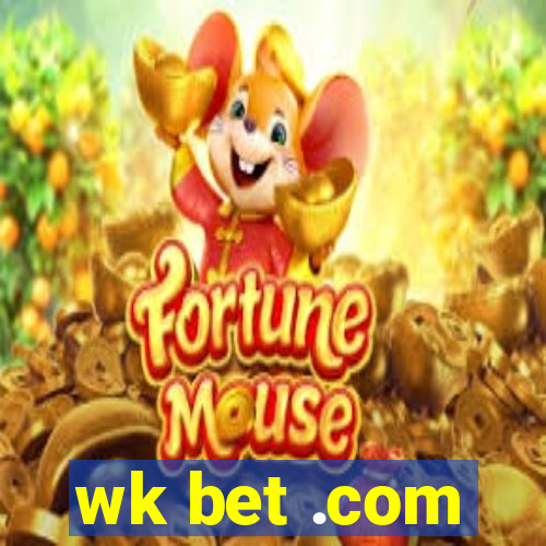 wk bet .com